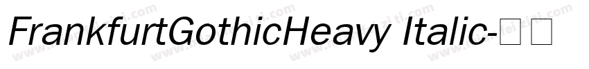 FrankfurtGothicHeavy Italic字体转换